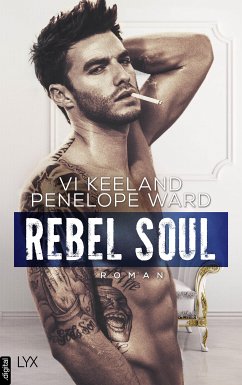 Rebel Soul / Rush Bd.1 (eBook, ePUB) - Keeland, Vi; Ward, Penelope