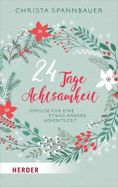 24 Tage Achtsamkeit (eBook, ePUB) - Spannbauer, Christa