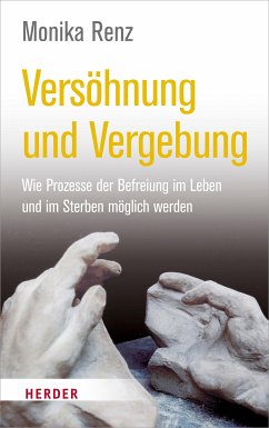 Versöhnung und Vergebung (eBook, ePUB) - Renz, Monika