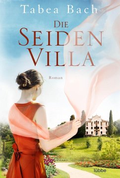 Die Seidenvilla / Seidenvilla-Saga Bd.1 (eBook, ePUB) - Bach, Tabea