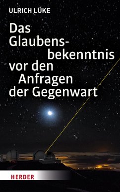 Das Glaubensbekenntnis vor den Anfragen der Gegenwart (eBook, PDF) - Lüke, Professor Ulrich