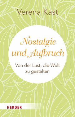 Nostalgie und Aufbruch (eBook, ePUB) - Kast, Verena