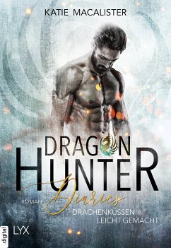 Drachenküssen leicht gemacht / Dragon Hunter Diaries Bd.2 (eBook, ePUB) - MacAlister, Katie