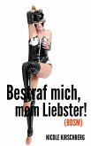 Bestraf mich, mein Liebster! (BDSM) (eBook, ePUB)