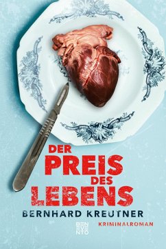 Der Preis des Lebens (eBook, ePUB) - Kreutner, Bernhard