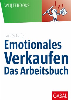 Emotionales Verkaufen – das Arbeitsbuch (eBook, PDF) - Schäfer, Lars