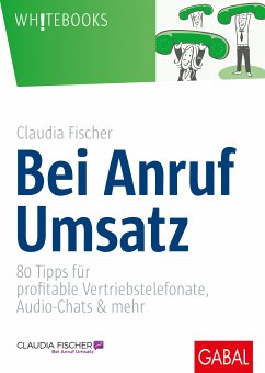 Bei Anruf Umsatz (eBook, ePUB) - Fischer, Claudia