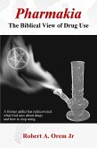 Pharmakia: The Biblical View of Drug Use (eBook, ePUB)