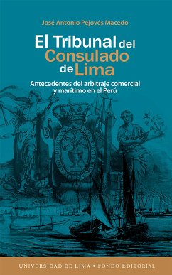 El Tribunal del Consulado de Lima (eBook, ePUB) - Pejovés Macedo, José Antonio