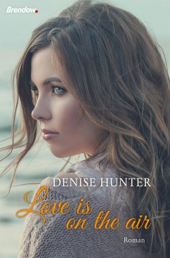 Love is on the air (eBook, ePUB) - Hunter, Denise