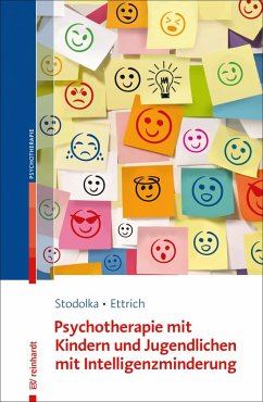 Psychotherapie mit Kindern und Jugendlichen mit Intelligenzminderung (eBook, PDF) - Stodolka, Elke; Ettrich, Christine