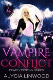 Vampire Conflict (Deadly Destiny, #4) (eBook, ePUB)