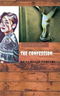 The Confession (eBook, ePUB) - Porfiri, Aurelio