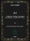 Ai liberi pensatori (eBook, ePUB) Ai liberi pensatori (eBook, ePUB)