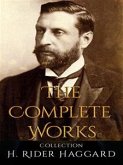 H. Rider Haggard: The Complete Works (eBook, ePUB)
