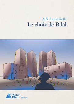 Le choix de Bilal (eBook, ePUB) - Lamarzelle, A.S.