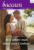 Wie zähmt man einen sexy Cowboy? (eBook, ePUB)