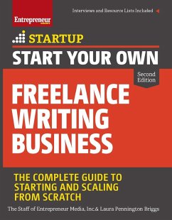 Start Your Own Freelance Writing Business (eBook, ePUB) - Media, The Staff of Entrepreneur; Briggs, Laura