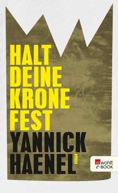 Halt deine Krone fest (eBook, ePUB) - Haenel, Yannick