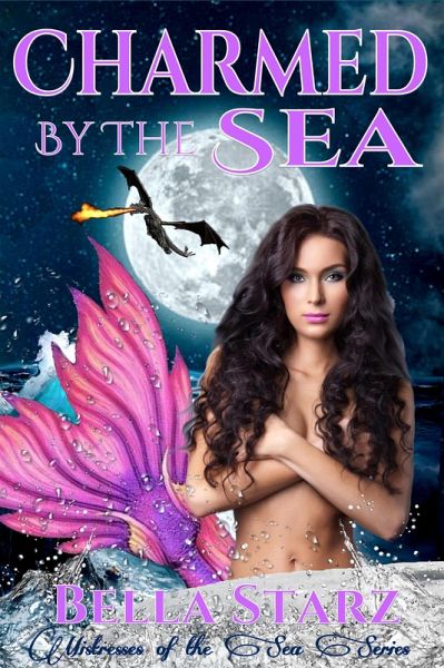 Charmed By The Sea (Mistresses of the Sea, #5) (eBook, ePUB) Charmed By The Sea (Mistresses of the Sea, #5) (eBook, ePUB)