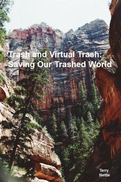Trash and Virtual Trash: Saving Our Trashed World (eBook, ePUB) - Nettle, Terry