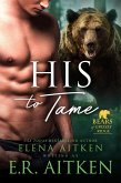 His to Tame (Bears of Grizzly Ridge, #6) (eBook, ePUB)