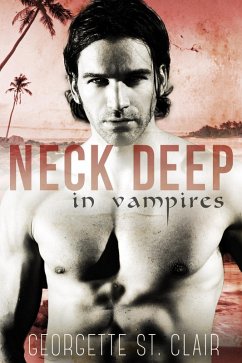 Neck Deep In Vampires: A BBW Urban Fantasy (eBook, ePUB) - Clair, Georgette St.