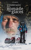 L'itineraire d'un nomade des glaces (eBook, ePUB)