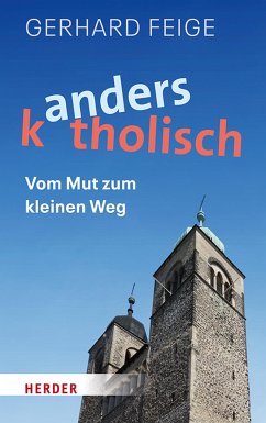Anders katholisch (eBook, ePUB) - Feige, Gerhard