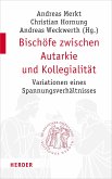 Bischöfe zwischen Autarkie und Kollegialität (eBook, PDF)