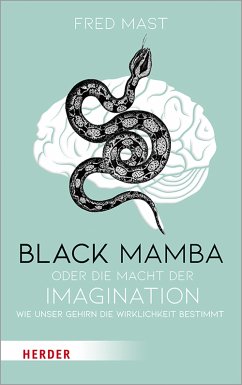 Black Mamba oder die Macht der Imagination (eBook, ePUB) - Mast, Prof. Dr. Fred