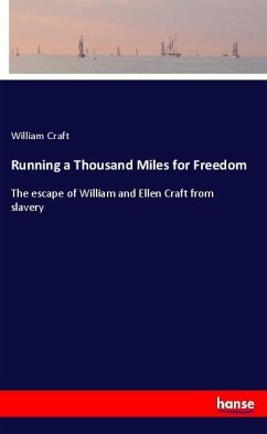 Running a Thousand Miles for Freedom - Craft, William