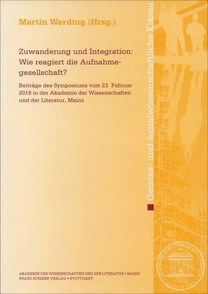 Zuwanderung und Integration: Wie reagiert die Aufnahmegesellschaft? Zuwanderung und Integration: Wie reagiert die Aufnahmegesellschaft?
