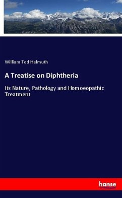 A Treatise on Diphtheria - Helmuth, William Tod