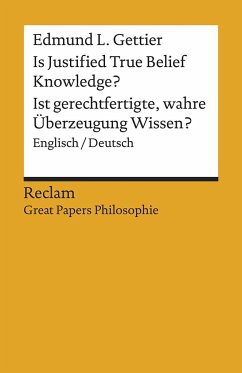 Is Justified True Belief Knowledge? / Ist gerechtfertigte, wahre Überzeugung Wissen? - Gettier, Edmund L.