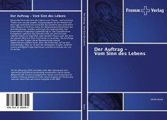 Der Auftrag - Vom Sinn des Lebens