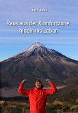 Raus aus der Komfortzone, hinein ins Leben (eBook, ePUB) Raus aus der Komfortzone, hinein ins Leben (eBook, ePUB)