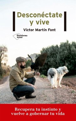 Desconéctate y vive (eBook, ePUB) - Font, Víctor Martín