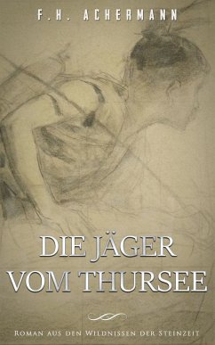 Die Jäger vom Thursee (eBook, ePUB) - Achermann, F.H.