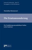 Die Ersatzaussonderung Die Ersatzaussonderung