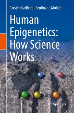 Human Epigenetics: How Science Works - Carlberg, Carsten;Molnár, Ferdinand