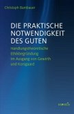 Die praktische Notwendigkeit des Guten