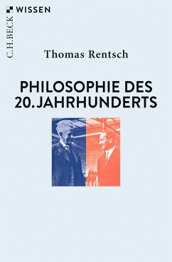 Philosophie des 20. Jahrhunderts - Rentsch, Thomas