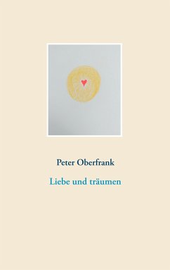 Liebe und träumen - Oberfrank, Peter