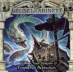 Tropischer Schrecken / Gruselkabinett Bd.154 (1 Audio-CD) - Hodgson, William Hope