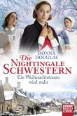 Ein Weihnachtstraum wird wahr / Die Nightingale Schwestern Bd.9