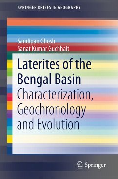 Laterites of the Bengal Basin - Ghosh, Sandipan;Guchhait, Sanat Kumar