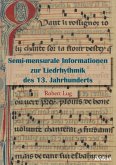 Semi-mensurale Informationen zur Liedrhythmik des 13. Jahrhunderts Semi-mensurale Informationen zur Liedrhythmik des 13. Jahrhunderts