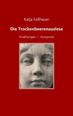 Die Trockenbeerenauslese - Faßhauer, Katja