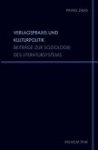 Verlagspraxis und Kulturpolitik Verlagspraxis und Kulturpolitik